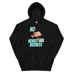 No Monkey Business Hoodie